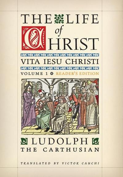 The Life of Christ (Reader’s Edition)