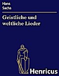 Geistliche und weltliche Lieder