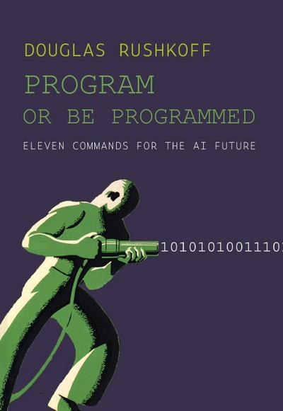 Program or Be Programmed