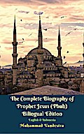 Complete Biography of Prophet Jesus (Pbuh) Bilingual Edition English & Indonesia