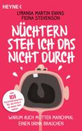 Nüchtern steh ich das nicht durch