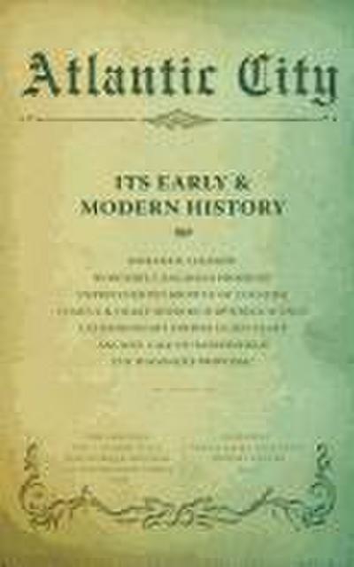 Atlantic City: Its Early and Modern History