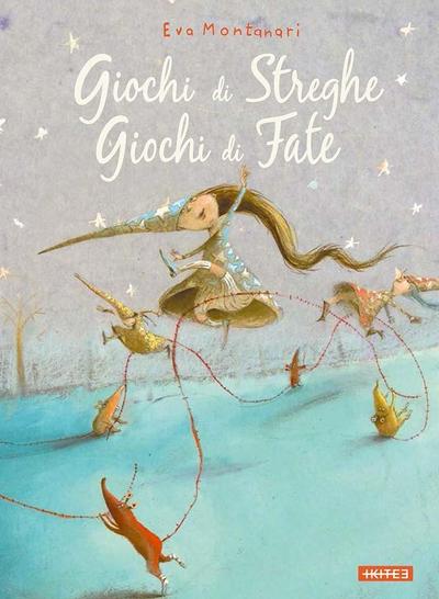 Giochi di streghe, giochi di fate