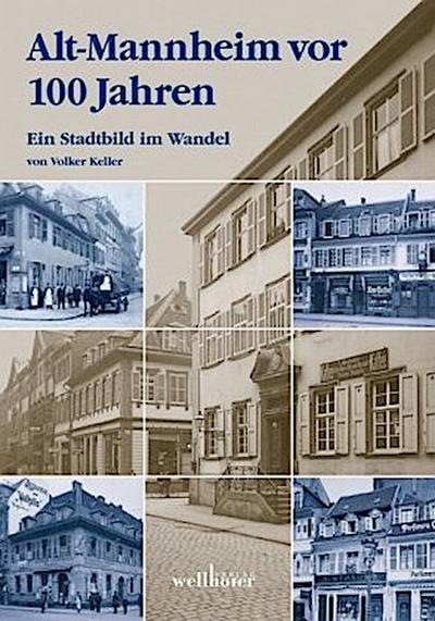 Alt-Mannheim vor 100 Jahren