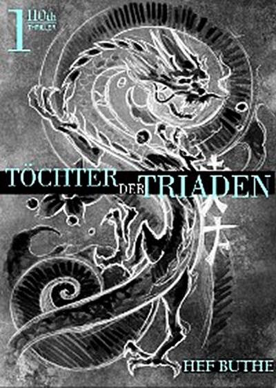 Töchter der Triaden - Band1