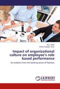 Impact of organizational culture on employees role based performance