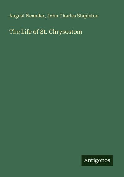 The Life of St. Chrysostom