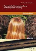 Forensische Haaruntersuchung mittels Spectral Imag