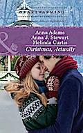 Christmas, Actually: The Christmas Gift / The Christmas Wish / The Christmas Date (Mills & Boon Heartwarming)