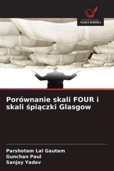 Porównanie skali FOUR i skali ¿pi¿czki Glasgow