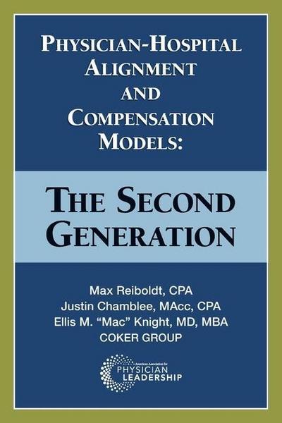 Physician-Hospital Alignment and Compensation Models: The Second Generation