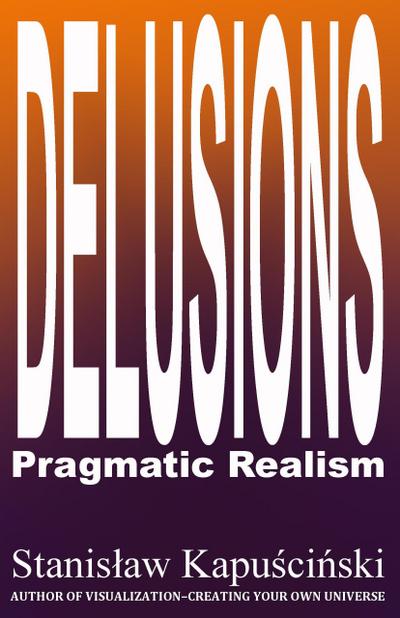 Delusions-Pragmatic Realism