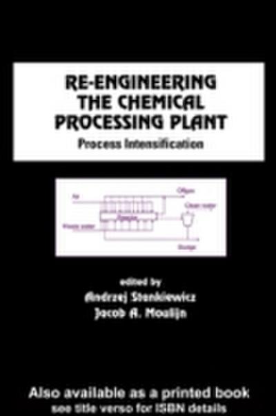 Re-Engineering the Chemical Processing Plant