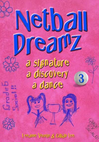 Netball Dreamz - a Signature a Discovery a Dance