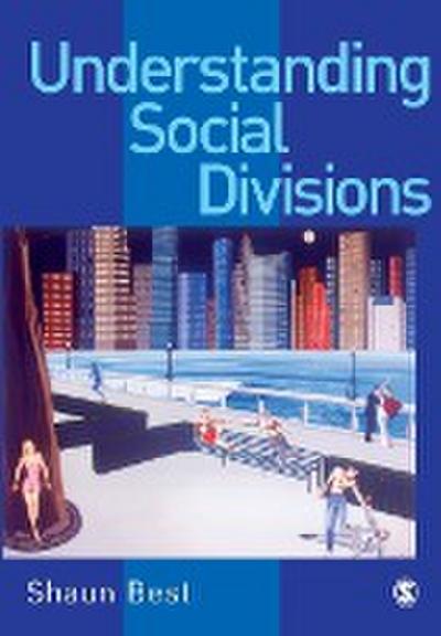Understanding Social Divisions - Shaun Best