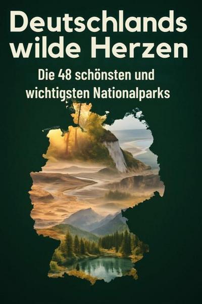 Deutschlands wilde Herzen