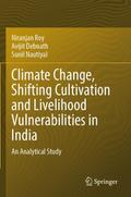 Climate Change, Shifting Cultivation and Livelihood Vulnerabilities in India