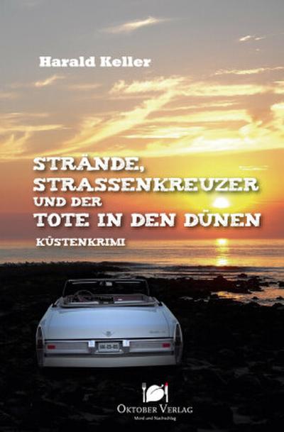 Strände, Straßenkreuzer und der Tote in den Dünen