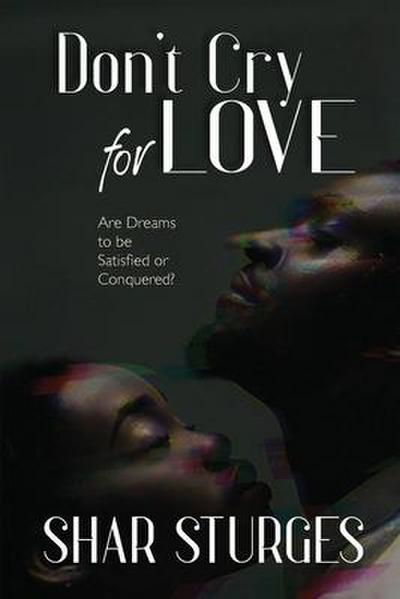 Don’t Cry for Love
