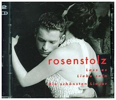 Lass es Liebe sein - die schönsten Lieder