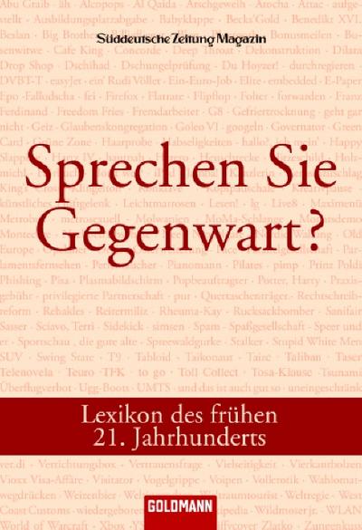 Sprechen Sie Gegenwart?: Lexikon des frühen  21. Jahrhunderts