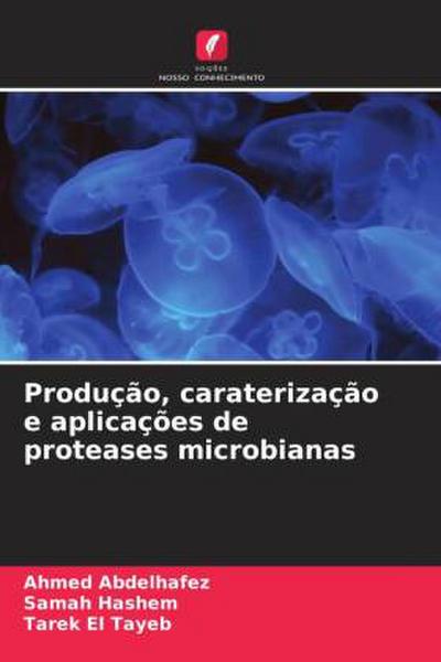 Produção, caraterização e aplicações de proteases microbianas