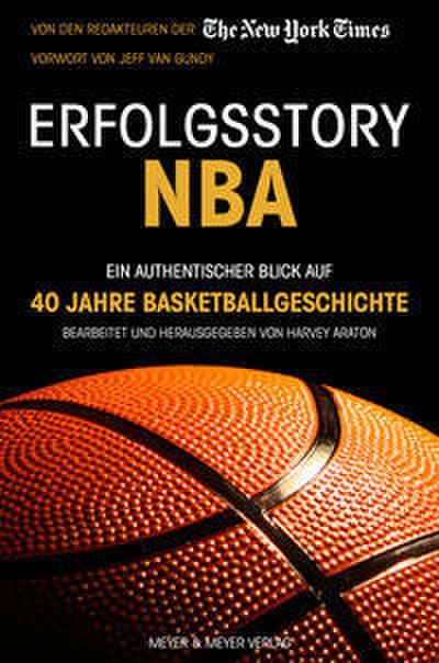 Erfolgsstory NBA: Ein authentischer Blick auf 40 Jahre Basketballgeschichte