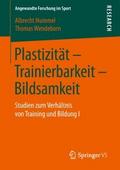 Plastizität - Trainierbarkeit - Bildsamkeit