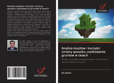 Analiza kosztów i korzy¿ci zmiany sposobu u¿ytkowania gruntów w lasach