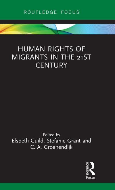 Human Rights of Migrants in the 21st Century