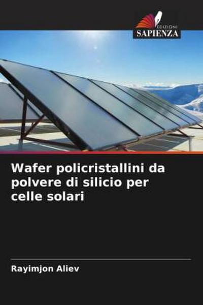 Wafer policristallini da polvere di silicio per celle solari