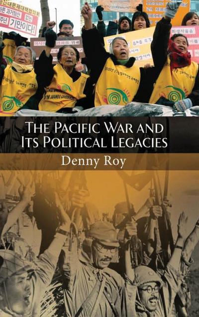 The Pacific War and Its Political Legacies
