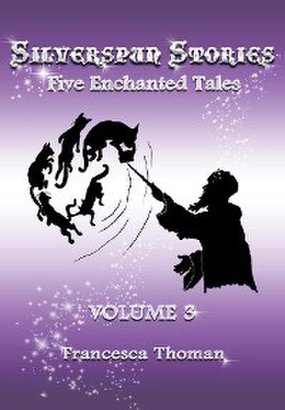 Silverspun Stories, Volume 3