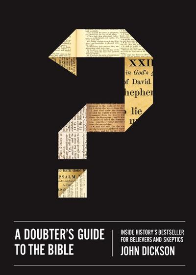 A Doubter’s Guide to the Bible