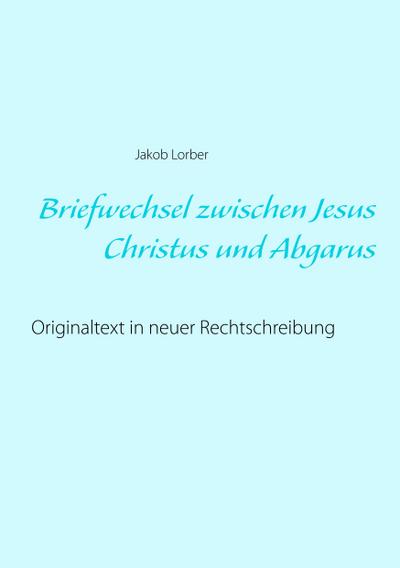 Briefwechsel zwischen Jesus Christus und Abgarus