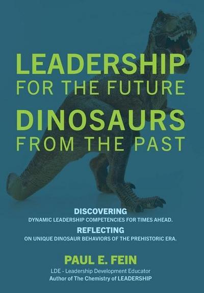 LEADERSHIP for the Future DINOSAURS from the Past