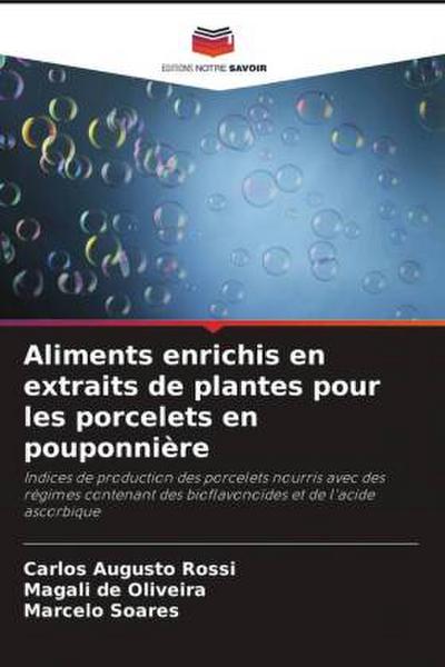 Aliments enrichis en extraits de plantes pour les porcelets en pouponnière