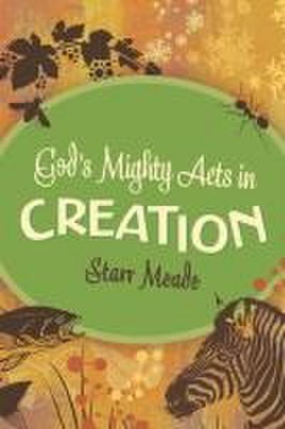God’s Mighty Acts in Creation