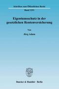 Eigentumsschutz in der gesetzlichen Rentenversicherung