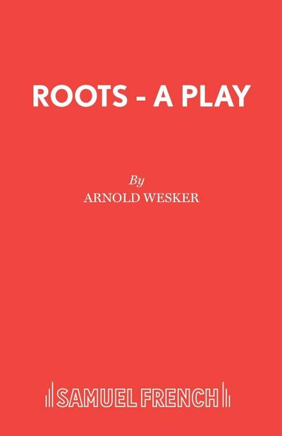 Roots - A Play