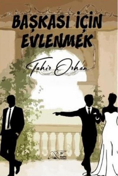 Baskasi Icin Evlenmek