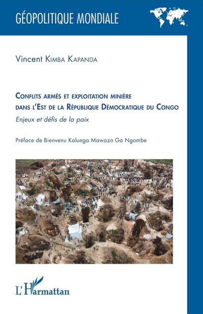 Conflits armés et exploitation minière dans l’est de la République Démocratique du Congo