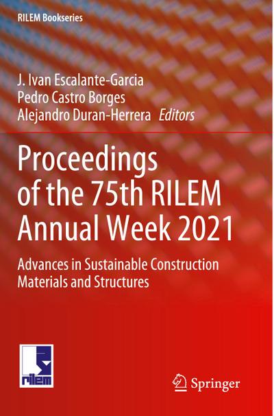 Proceedings of the 75th RILEM Annual Week 2021