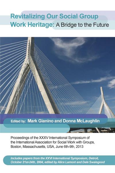 Revitalizing Our Social Group Work Heritage