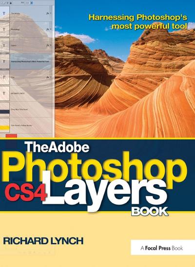 The Adobe Photoshop CS4 Layers Book
