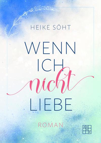 Wenn ich nicht liebe
