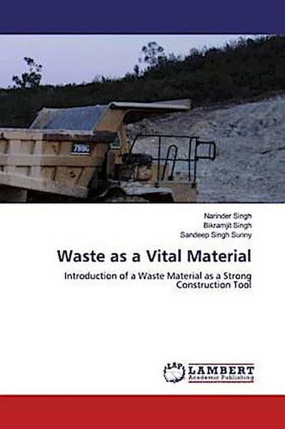 Waste as a Vital Material