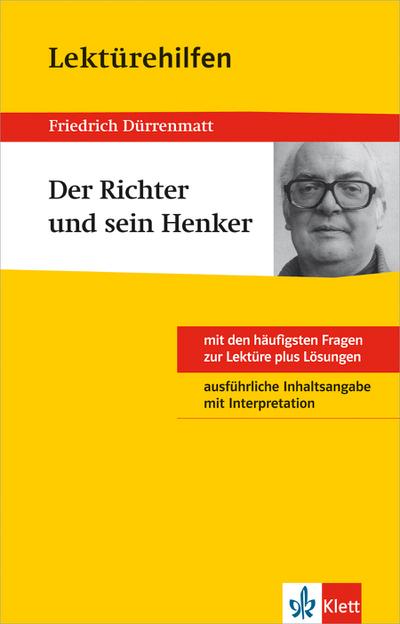 Klett Lektürehilfen Friedrich Dürrenmatt, Der Richter und sein Henker: Klasse 8 - 10
