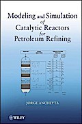 Modeling and Simulation of Catalytic Reactors for Petroleum Refining