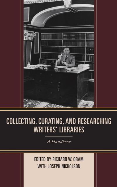 Collecting, Curating, and Researching Writers’ Libraries